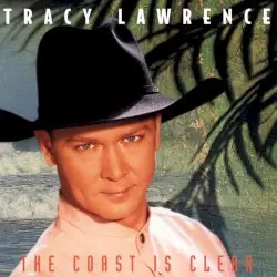 The Coast Is Clear by Tracy Lawrence