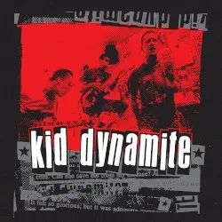 Kid Dynamite by Kid Dynamite