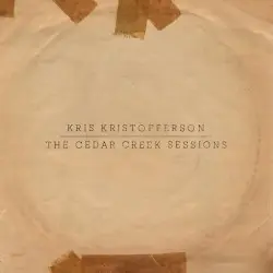 The Cedar Creek Sessions by Kris Kristofferson