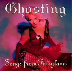 Songs from Fairyland by Ghosting