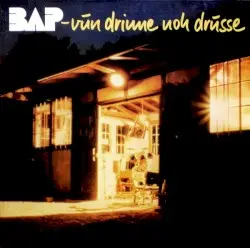 Vun drinne noh drusse by BAP