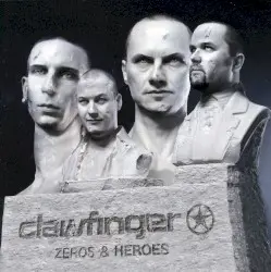 Zeros & Heroes by Clawfinger