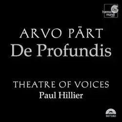 De Profundis by Arvo Pärt; Theatre of Voices, Paul Hillier