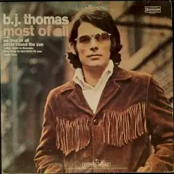 Most Of All by B.J. Thomas