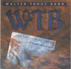 Prisoner of a Dream by Walter Trout Band