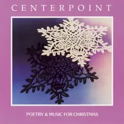 Centerpoint: Poetry & Music for Christmas by Jeff Johnson