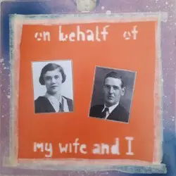 On Behalf of My Wife and I by King Creosote & Withered Hand