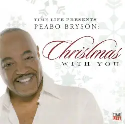 Time Life Presents: Peabo Bryson Christmas With You by Peabo Bryson