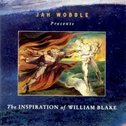 The Inspiration of William Blake by Jah Wobble