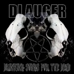 Drinking Songs for the Dead by Di Auger
