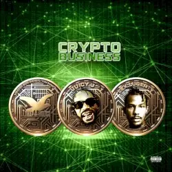 Crypto Business by Juicy J, Lex Luger & Trap-A-Holics