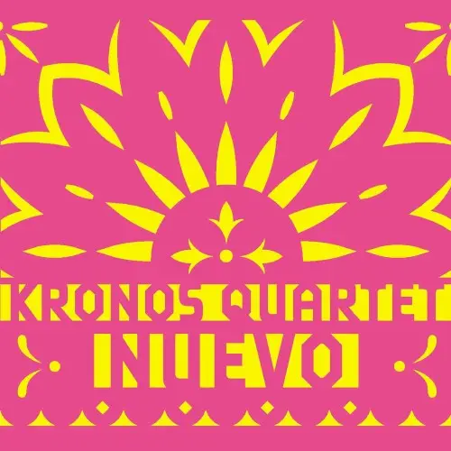 Nuevo by Kronos Quartet