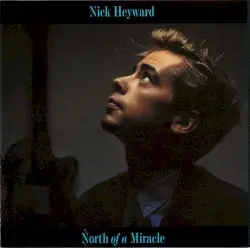 North of a Miracle by Nick Heyward