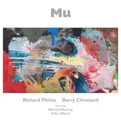 Mu by Richard Pinhas & Barry Cleveland (feat Michael Manring & Celso Alberti)