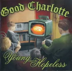 The Young and the Hopeless by Good Charlotte
