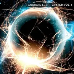 Crater, Volume 1 by Android Lust
