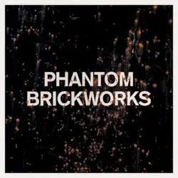 PHANTOM BRICKWORKS (LP II) by Bibio