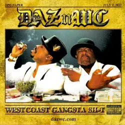 West Coast Gangsta Shit by Daz n WC