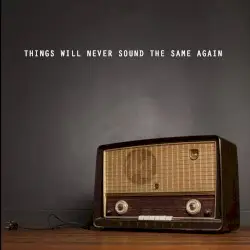Things Will Never Sound The Same Again by Metroland
