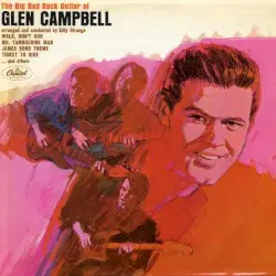 The Big Bad Rock Guitar of Glen Campbell by Glen Campbell