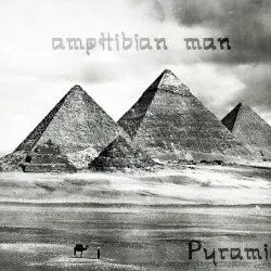Pyramids by Amphibian Man