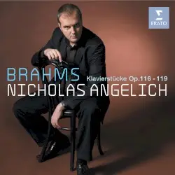 Klavierstücke op. 116-119 by Brahms; Nicholas Angelich