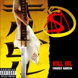 Kill Gil by Charly García