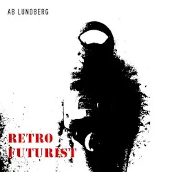Retro Futurist by AB Lundberg