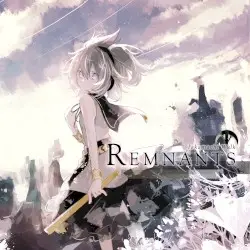 Remnants by 高町Walk