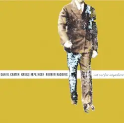 Not Out for Anywhere by Daniel Carter, Gregg Keplinger, Reuben Radding
