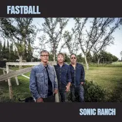 Sonic Ranch by Fastball