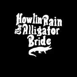 The Alligator Bride by Howlin Rain