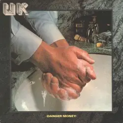 Danger Money by U.K.
