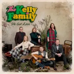 We Got Love by The Kelly Family