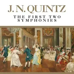 J. N. Quintz: The First Two Symphonies by Johann Nikolaus Quintz