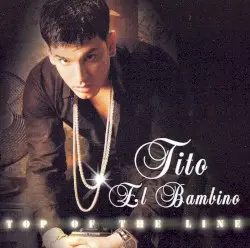 Top of the Line by Tito el Bambino