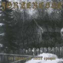 Les Hivers de notre époque by Forteresse