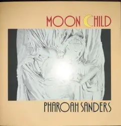 Moon Child by Pharoah Sanders