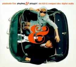 プレイボーイ・プレイガール by Pizzicato Five