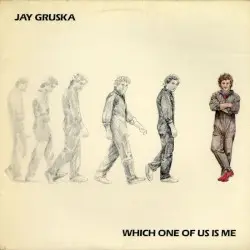 Which One of Us Is Me by Jay Gruska