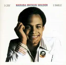 I Cry, I Smile by Narada Michael Walden
