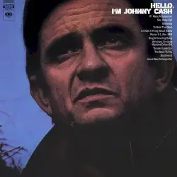 Hello, I’m Johnny Cash by Johnny Cash