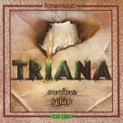 Sombra y luz by Triana