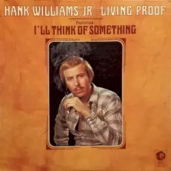 Living Proof by Hank Williams, Jr.