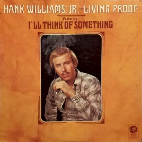 Living Proof by Hank Williams, Jr.