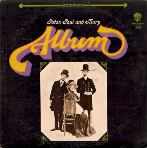 The Peter, Paul and Mary Album by Peter, Paul and Mary