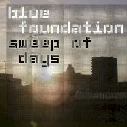 Sweep of Days by Blue Foundation