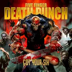Got Your Six by Five Finger Death Punch