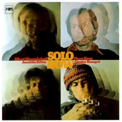 Solo Now by Albert Mangelsdorff, Pierre Favre, Joachim Kühn, Gunter Hampel