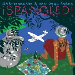 ¡Spangled! by Gaby Moreno & Van Dyke Parks